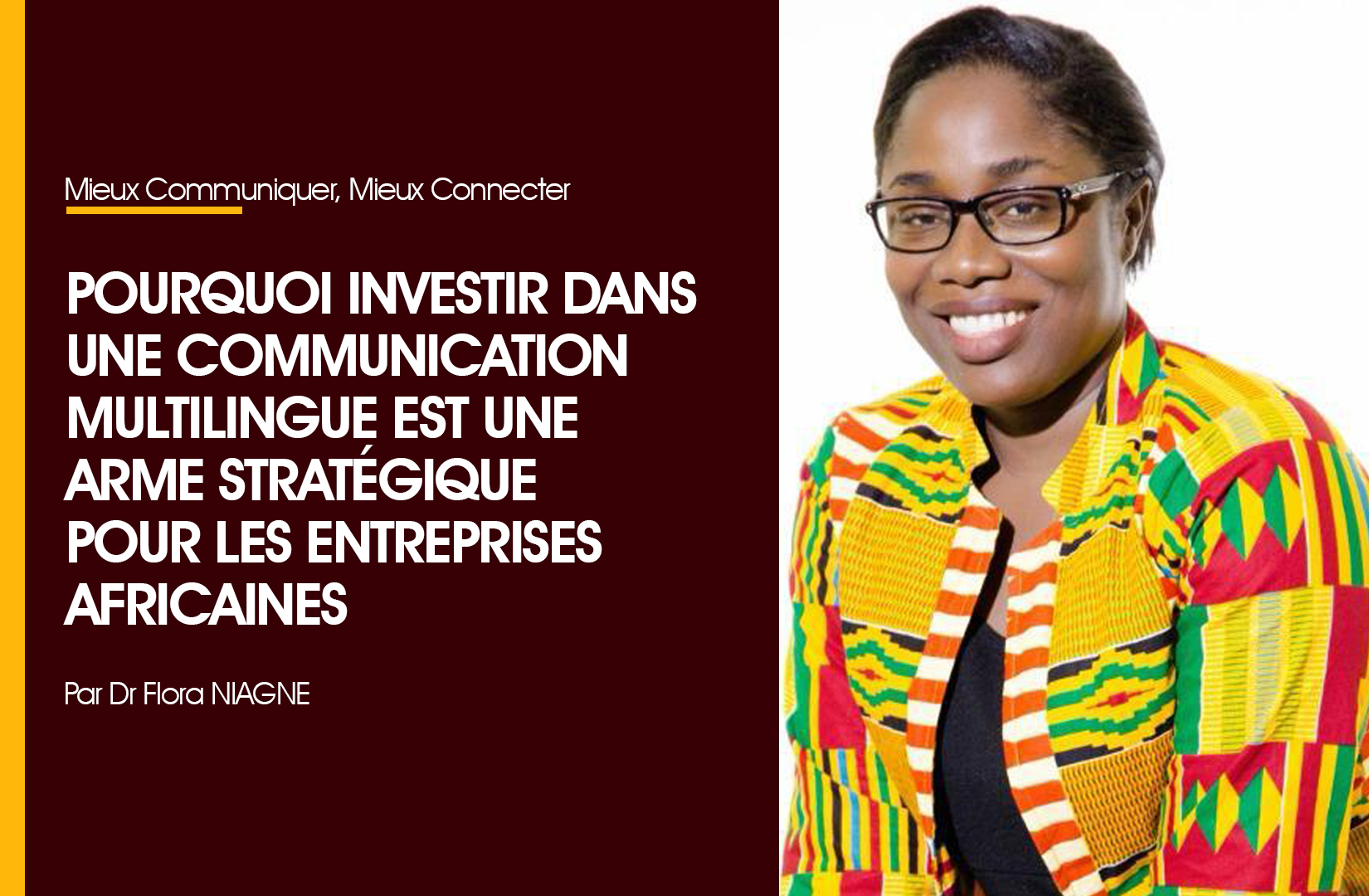 Pourquoi investir dans une communication multilingue est une arme stratégique pour les entreprises africaines  Par Dr Flora NIAGNE