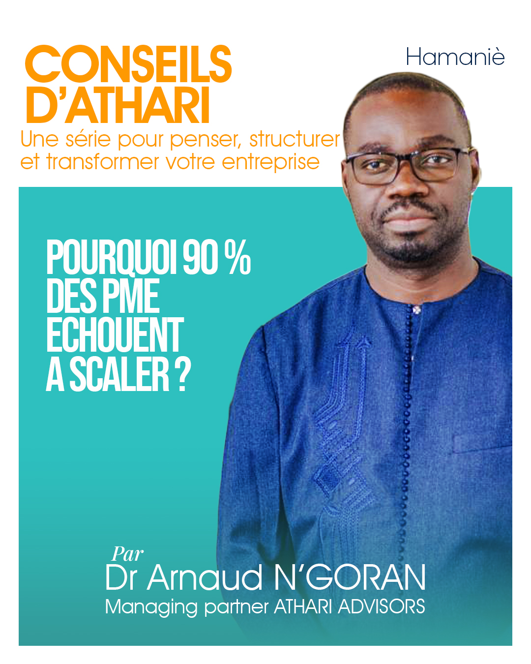 POURQUOI 90 % DES PME ECHOUENT A SCALER ? Par Dr Arnaud N’GORAN